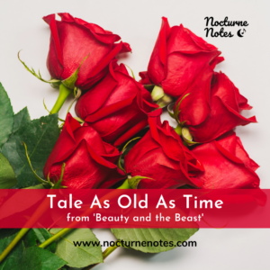 Red Roses on a white background, with text over the top saying Tale As Old As Time from Beauty and the Beast